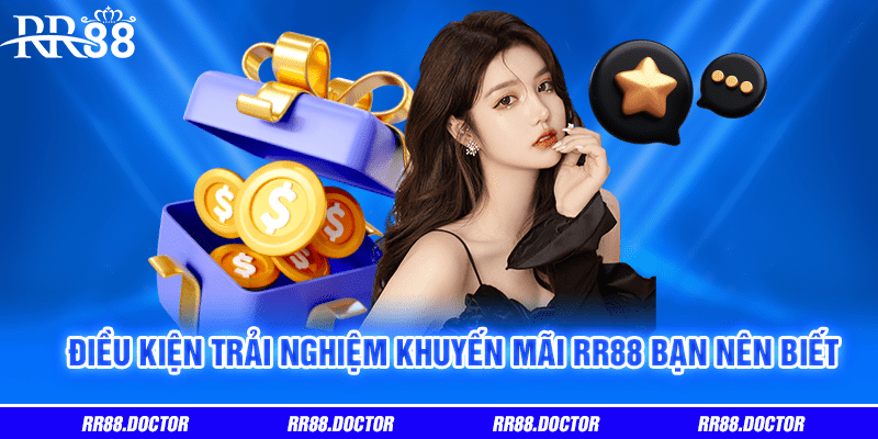 Điều kiện trải nghiệm khuyến mãi RR88 bạn nên biết 