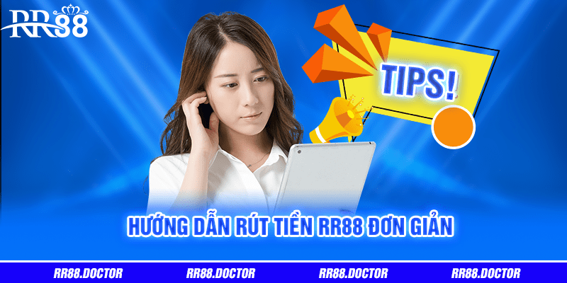 Hướng dẫn rút tiền RR88 đơn giản