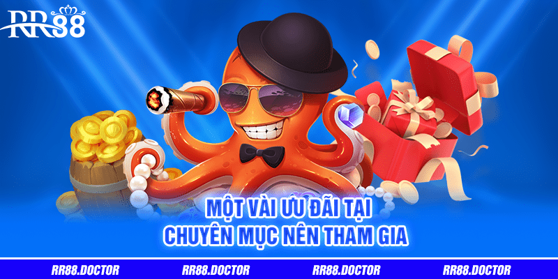 Một vài ưu đãi tại chuyên mục nên tham gia