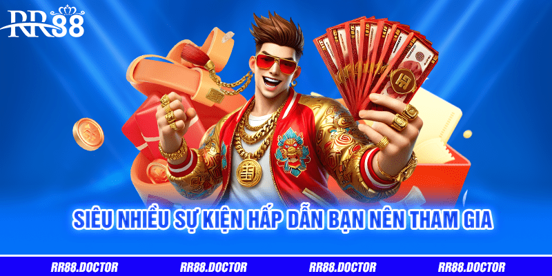 Siêu nhiều sự kiện hấp dẫn bạn nên tham gia