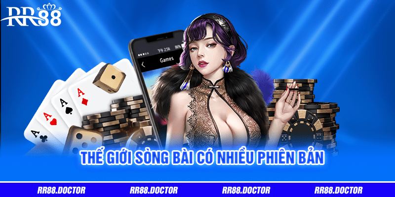 Thế giới sòng bài có nhiều phiên bản