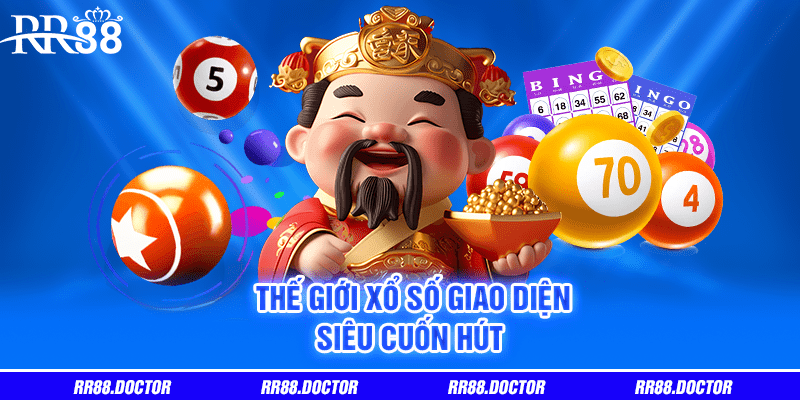 Thế giới xổ số giao diện siêu cuốn hút