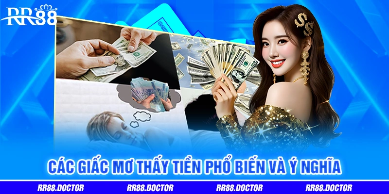 Các giấc mơ thấy tiền phổ biến và ý nghĩa Các giấc mơ thấy tiền phổ biến và ý nghĩa