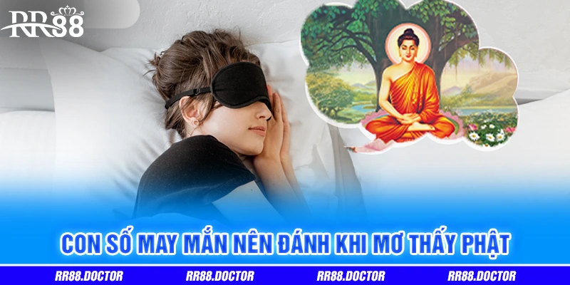 Con số may mắn nên đánh khi mơ thấy Phật Con số may mắn nên đánh khi mơ thấy Phật
