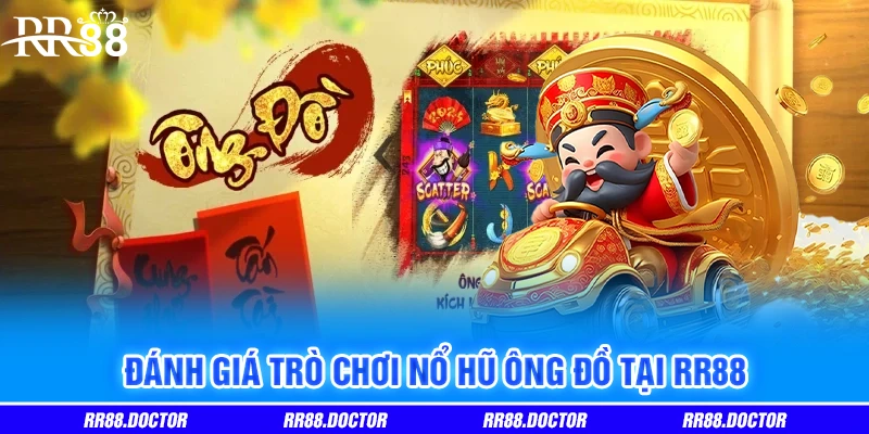 Đánh giá trò chơi Nổ hũ ông đồ tại RR88 Đánh giá trò chơi Nổ hũ ông đồ tại RR88