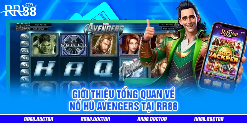 Giới thiệu tổng quan về Nổ Hũ Avengers tại RR88 Giới thiệu tổng quan về Nổ Hũ Avengers tại RR88