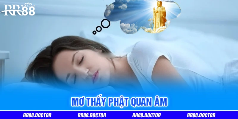 Mơ thấy Phật Quan Âm Mơ thấy Phật Quan Âm